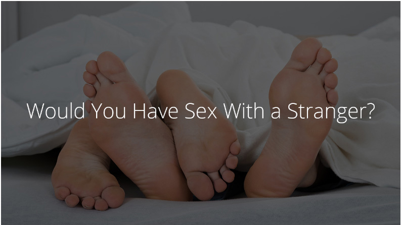 four intertwined feet under blankets with the text: would you have sex with a stranger?